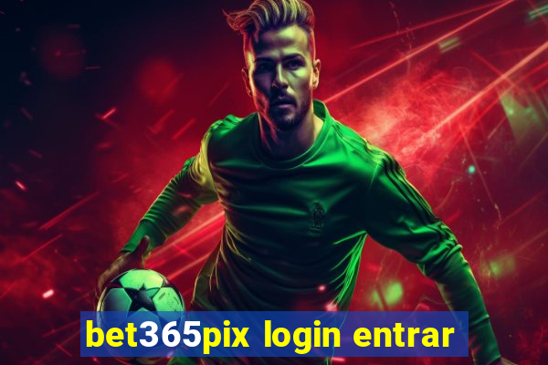 bet365pix login entrar